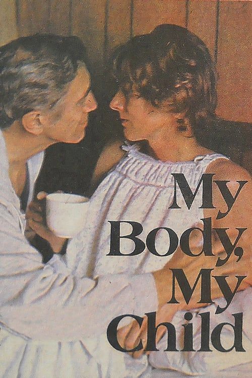 Mi cuerpo, mi hijo - Película 1982