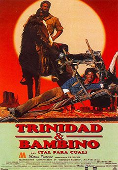 Trinidad y Bambino: Tal Para Cual - Película 1995