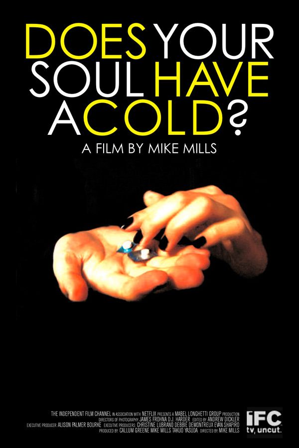 Does Your Soul Have a Cold ? - Documental 2007