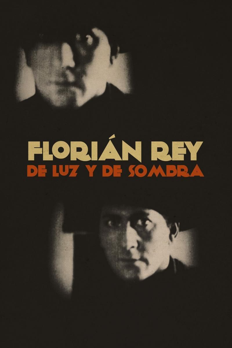 Florián Rey: De luz y de sombra - Documental 2022