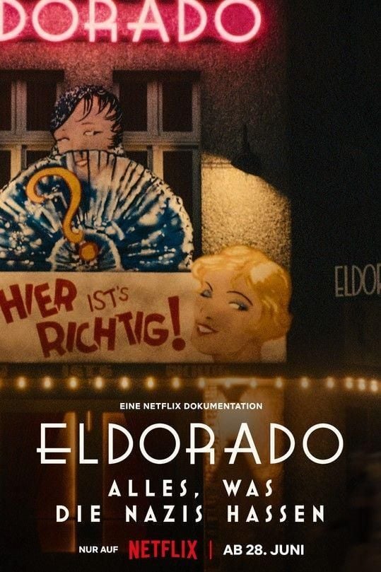 Eldorado: Todo lo que odian los nazis - Documental 2023