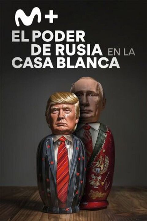 El poder de Rusia en la Casa Blanca : Cartel