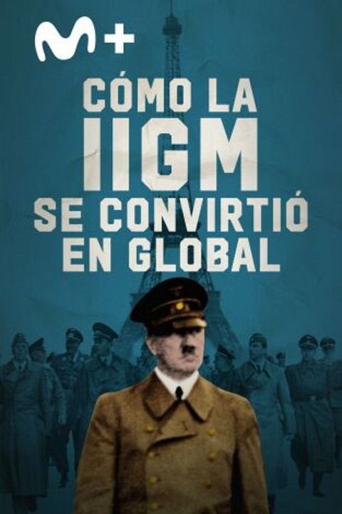 Cómo la IIGM se convirtió en global : Cartel