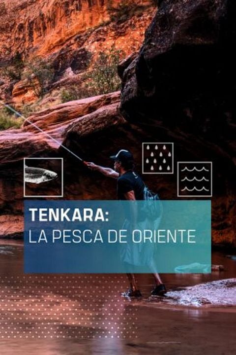 Tenkara: la pesca de Oriente : Cartel