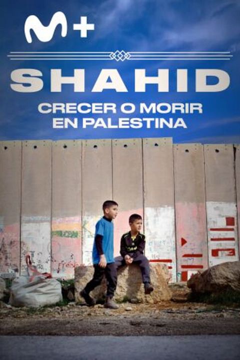 Shahid, crecer o morir en Palestina : Cartel