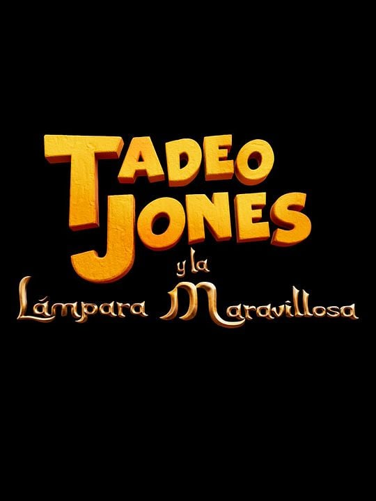 Tadeo Jones y la lámpara maravillosa : Cartel