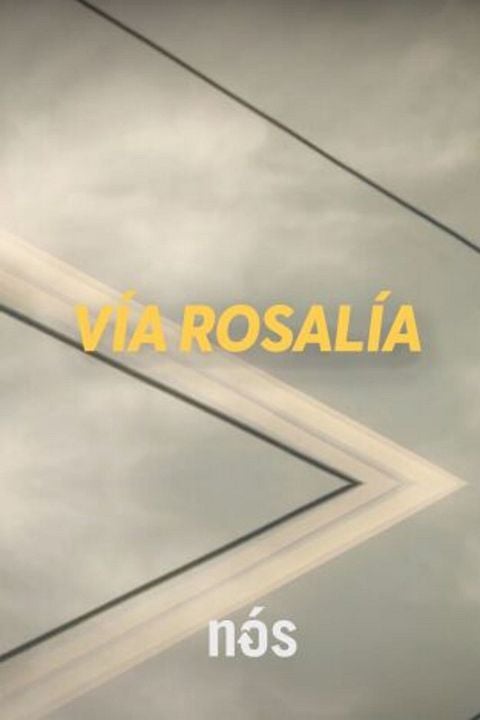 Vía Rosalía : Cartel