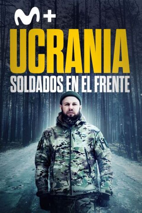 Ucrania: soldados en el frente : Cartel