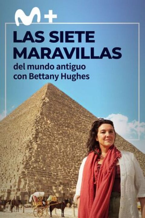 Las siete maravillas del mundo antiguo con Bettany Hughes : Cartel