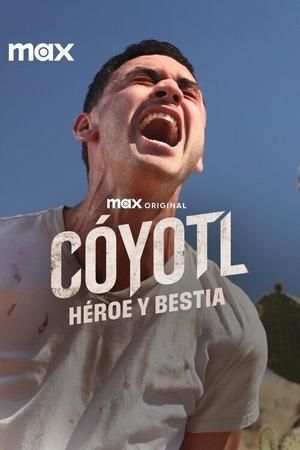 Cóyotl: Héroe y Bestia : Cartel