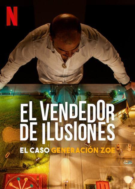 El vendedor de ilusiones: El caso Generación Zoe : Cartel