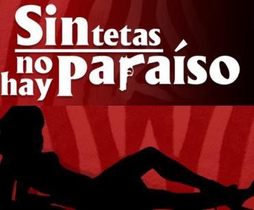 Sin tetas no hay paraíso : Cartel