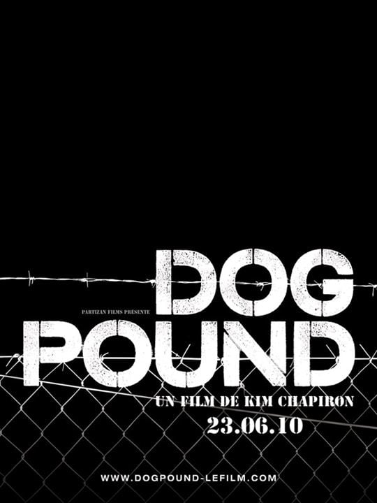 Dog Pound (La perrera) : Cartel Kim Chapiron