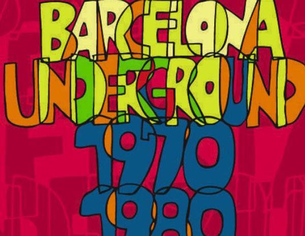 Barcelona era una fiesta (Underground 1970-1983) : Cartel