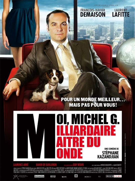 Moi, Michel G, Milliardaire, Maître du monde : Cartel