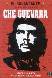 El Che. Una leyenda de nuestro siglo : Cartel