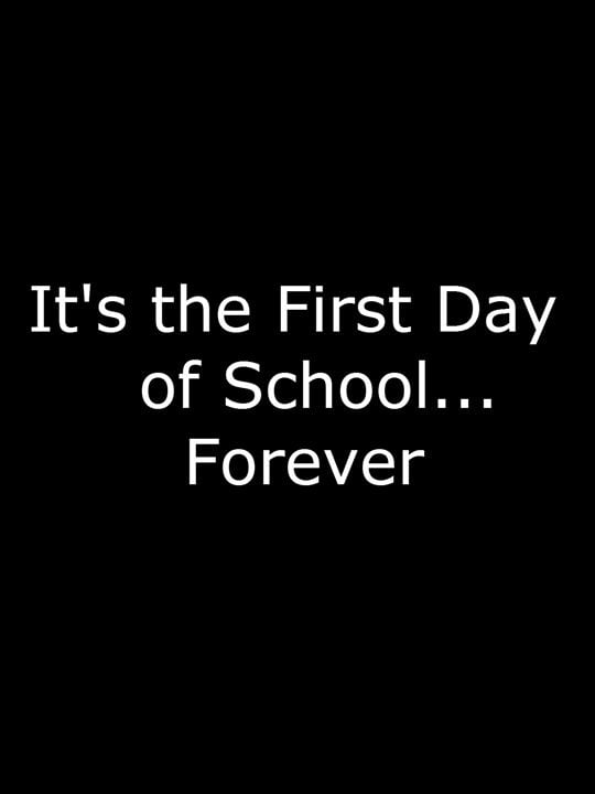 It's the First Day of School... Forever : Cartel