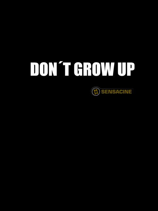 No crezcas o morirás (Don't Grow Up) : Cartel