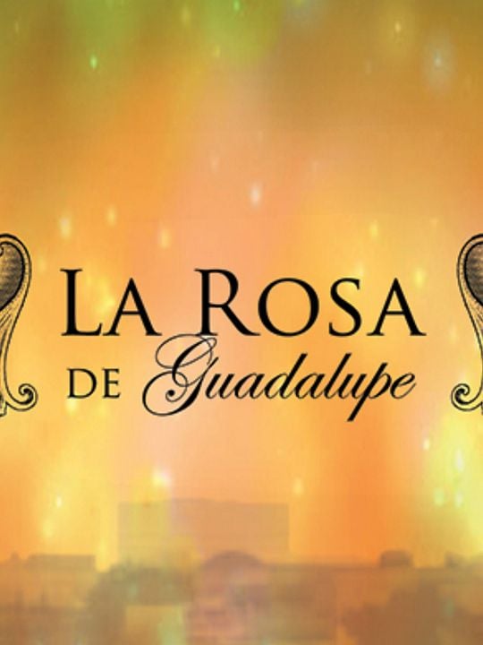 La rosa de Guadalupe : Cartel