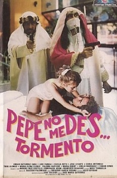 Pepe, no me des tormento : Cartel