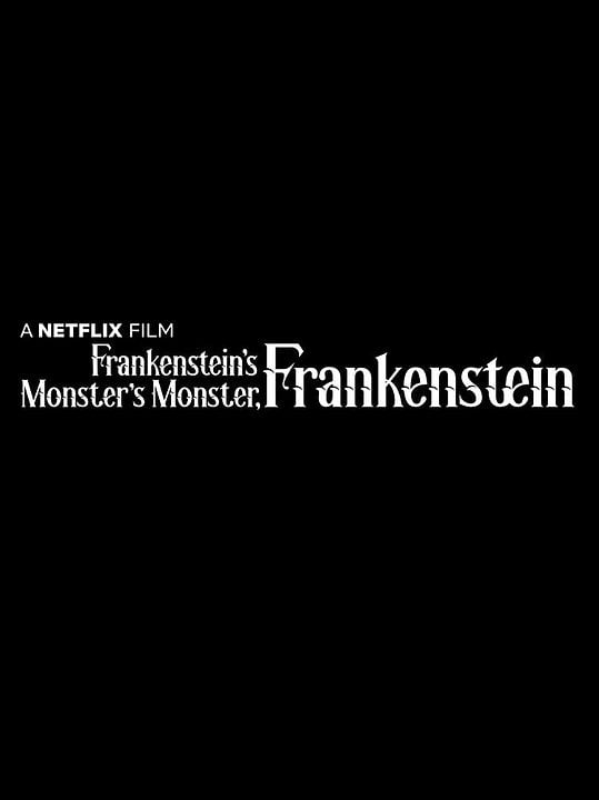 Frankenstein’s Monster’s Monster, Frankenstein : Cartel