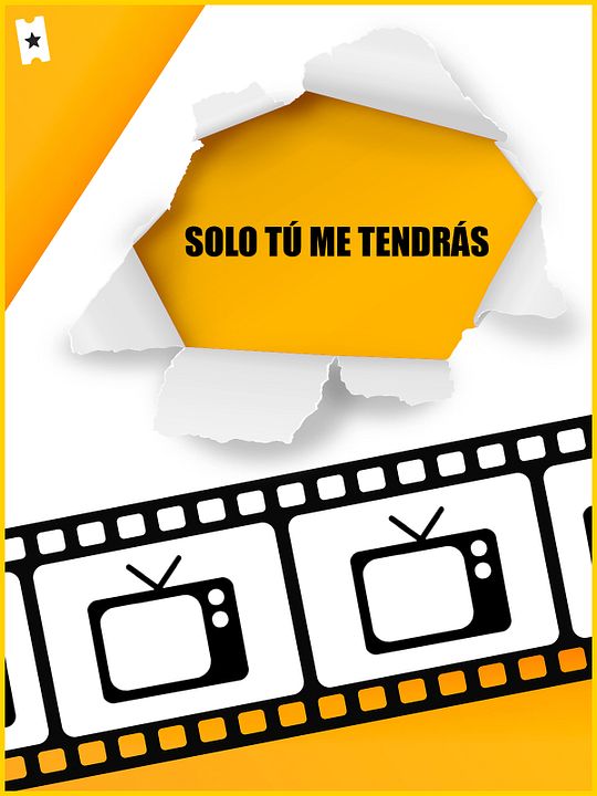 Solo tú me tendrás : Cartel