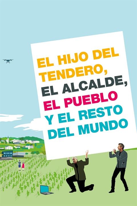 El hijo del tendero, el alcalde, el pueblo y el resto del mundo : Cartel