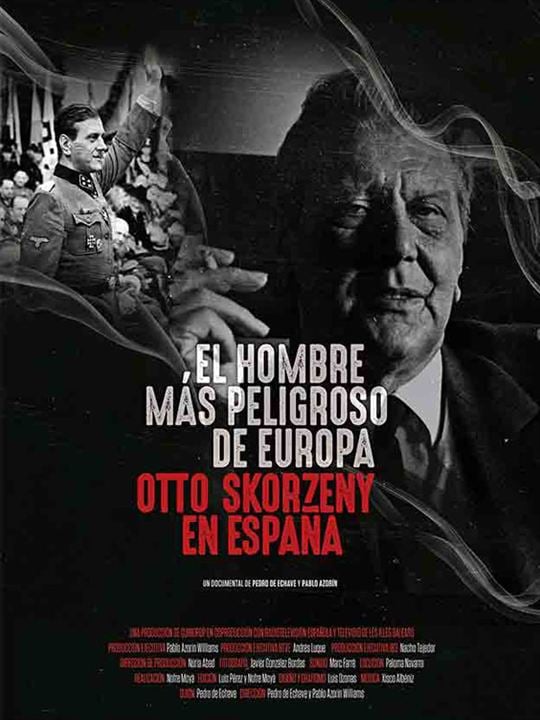 El hombre más peligroso de Europa: Otto Skorzeny en España : Cartel