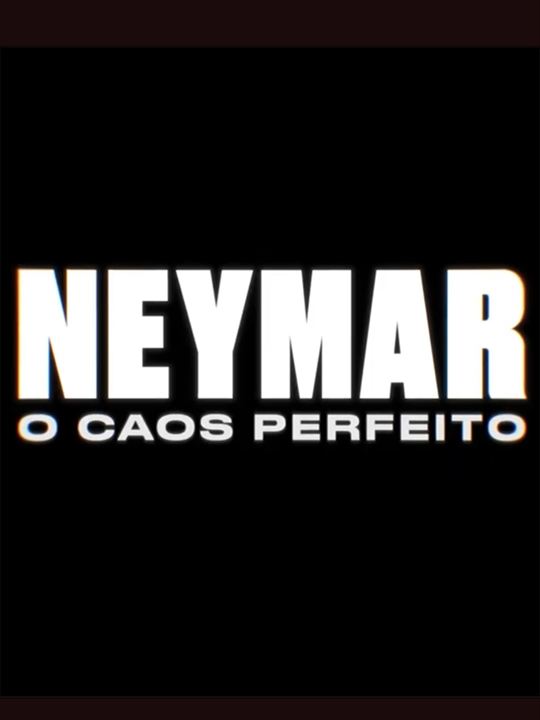 Neymar: El caos perfecto : Cartel