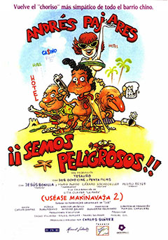 ¡Semos Peligrosos! (Uséase Makinavaja 2) : Cartel