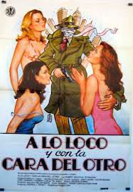 A lo loco y con la cara del otro : Cartel