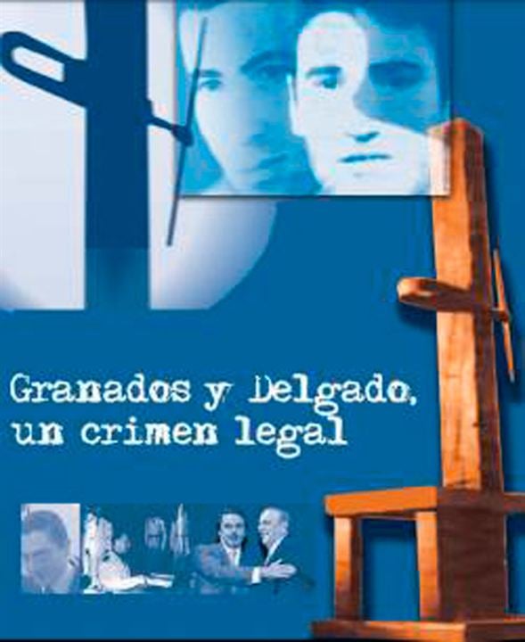 Granados y Delgado, un crimen legal : Cartel