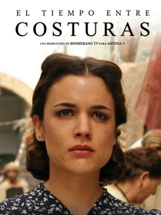 El Tiempo entre Costuras : Cartel