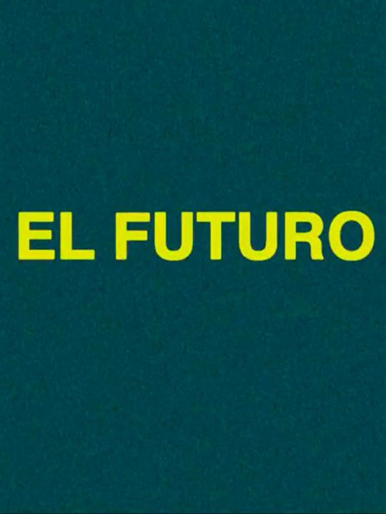 El Futuro : Cartel