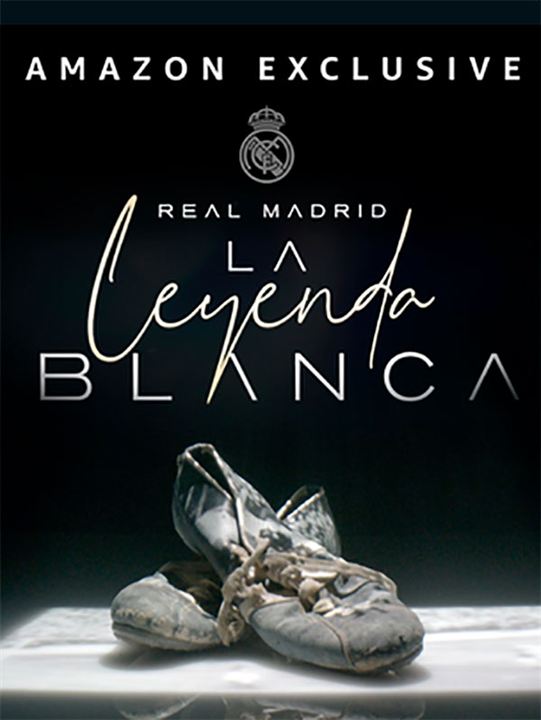 Real Madrid, la leyenda blanca : Cartel